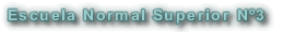 Escuela Normal Superior Nº3