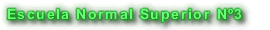 Escuela Normal Superior Nº3